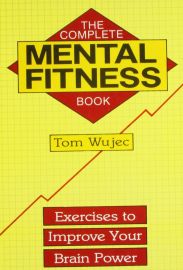 THE COMPLETE MENTAL FITNESS BOOK - Exercises to improve your brain power.