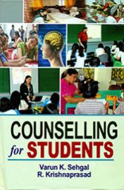 Counselling for Students - Varun K. Sehgal & R. Krishnaprasad