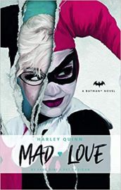 DC Comics novels - Harley Quinn- Mad Love - A Batman Novel