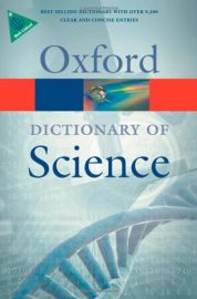 OXFORD DICTIONARY OF SCIENCE - Best selling Dictionary with over 9200 clear and concise entries