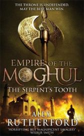 EMPIRE OF THE MOGHUL : THE SERPENTS TOOTH - The Throne is Undefended. May the best man Win.