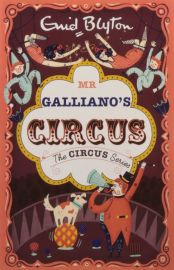 ENID BLYTON: THE CIRCUS SERIES : MR GALLIANOS CIRCUS