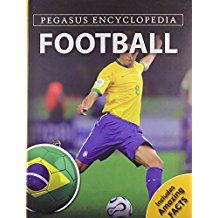 FOOTBALL- PEGASUS ENCYCLOPEDIA- INCLUDES AMAZING FACTS