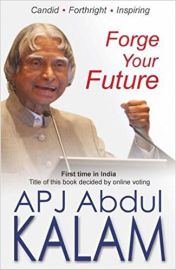 Candid. Forthright. Inspiring - FORGE YOUR FUTURE : FIRST TIME IN INDIA - TITLE OF THIS BOOK DECIDED BY ONLINE VOTING