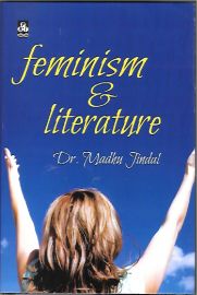 Feminism & Literature - Dr.Madhu Jindal