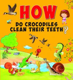 How Series : HOW DO CROCODILES CLEAN THEIR TEETH ?