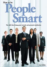 HOW TO BE PEOPLE SMART: THE SKILL THAT BRINGS GREAT REWARDS AND PERSONAL SATISFACTION