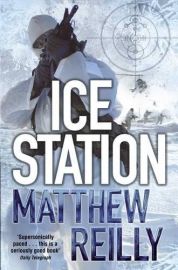 The Scarecrow Series - Book 1 - ICE STATION by Matthew Reilly