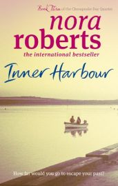 THE CHESAPEAKE BAY QUARTET - BOOK THREE : INNER HARBOUR - HOW FAR WOULD YOU GO TO ESCAPE YOUR PAST ?