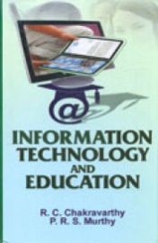 Information Technology and Education - R.C. Chakravarthy