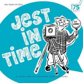 JEST IN TIME 175 YEARS- A CAVALCADE OF CARTOONS OVER 175 YEARS