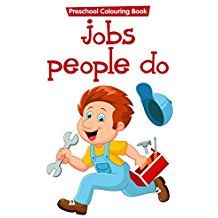 JOBS PEOPLE DO - PRESCHOOL COLOURING BOOK