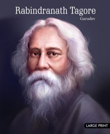 Large Print : RABINDRANATH TAGORE GURDEV