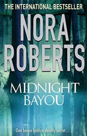 MIDNIGHT BAYOU : ONE HOUSE HOLDS A DEADLY SECRET ...
