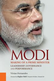 MODI - Making of a Prime Minister - Leadership, Governance and Performance by VIVIAN FERNANDES.