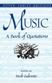 Dover Thrift Editions: MUSIC - A Book of Quotations