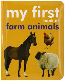 My First Book Of : FARM ANIMALS