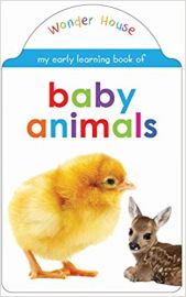 My early learning book of Baby Animals : Attractive Shape Board Books For Kids