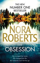 THE OBSESSION - She changed her name. She changed her life. But someone won't let her go.