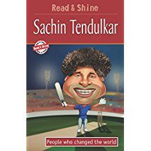 SACHIN TENDULKAR -PEOPLE WHO CHANGED THE WORLD- READ AND SHINE