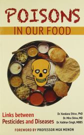 POISONS IN OUR FOOD : Links between Pesticides and Diseases.