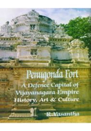 Penugonda Fort : A Defence Capital of Vijayanagara Empire (History, Art & Culture)