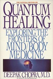 QUANTUM HEALING : EXPLORING THE FRONTIERS OF MIND / BODY MEDICINE