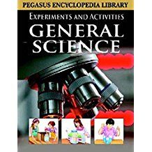 EXPERIMENTS AND ACTIVITIES-GENERAL SCIENCE EXPERIMENTS- PEGASUS ENCYCLOPEDIA LIBRARY
