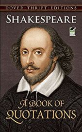 Dover Thrift Editions: SHAKESPEARE : A BOOK OF QUOTATIONS