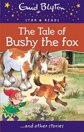 Star Reads Series # 12 : THE TALE OF BUSHY THE FOX and Other Stories