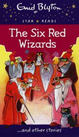 STAR READS: THE SIX RED WIZARDS ….AND OTHER STORIES