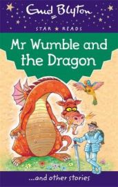 STAR READS: MR WUMBLE AND THE DRAGON ….AND OTHER STORIES