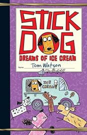 STICK DOG : DREAMS OF ICE CREAM 