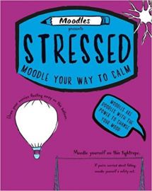 Moodles Series Presents STRESSED moodle your way to calm