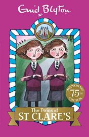75TH ANNIVERSARY EDITION: Book 1: THE TWINS AT ST CLARE'S