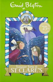 75TH ANNIVERSARY EDITION: Book 3: SUMMER TERM AT ST CLARE'S