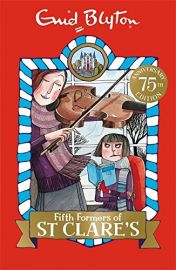 75TH ANNIVERSARY EDITION: Book 8: FIFTH FORMERS OF ST CLARE'S
