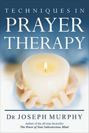 TECHNIQUES IN PRAYER THERAPY