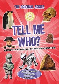 THE ORIGINAL SERIES : TELL ME WHO? - Answers to Hundreds of fascinating questions