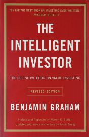 THE INTELLIGENT INVESTOR - The Definitive Book On Value Investing