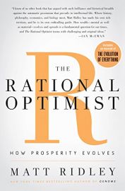 THE RATIONAL OPTIMIST : How Prosperity Evolves