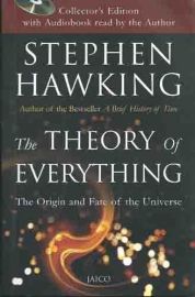 THE THEORY OF EVERYTHING : The Origin and Fate of the Universe. With CD