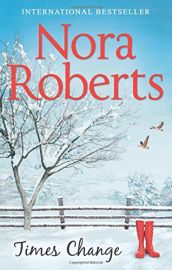 TIMES CHANGE - Nora Roberts