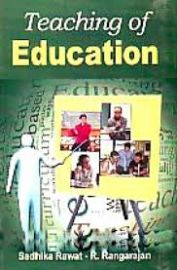 Teaching of Education - Sadhika Rawat & R. Rangarajan