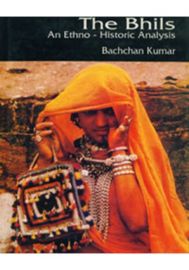 The Bhil : An Ethno-Historic Analysis