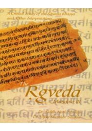 The Rigveda Mandala III A Critical Study of the Sayana Bhasya and other Interpratation