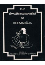 The Sivasutravimarsini of Ksemaraja