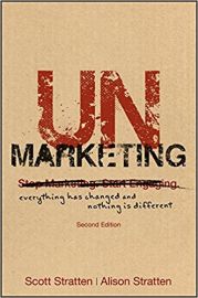 UNMARKETING by SCOTT STRATTEN & ALISON STRATTEN everything has changed and nothing is different