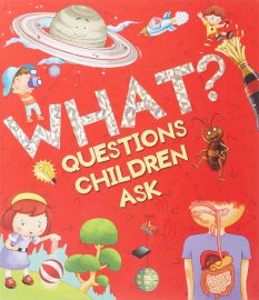 Questions Children Ask : WHAT?