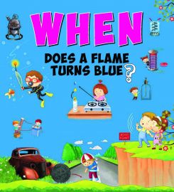 When Series : WHEN DOES A FLAME TURN BLUE ?